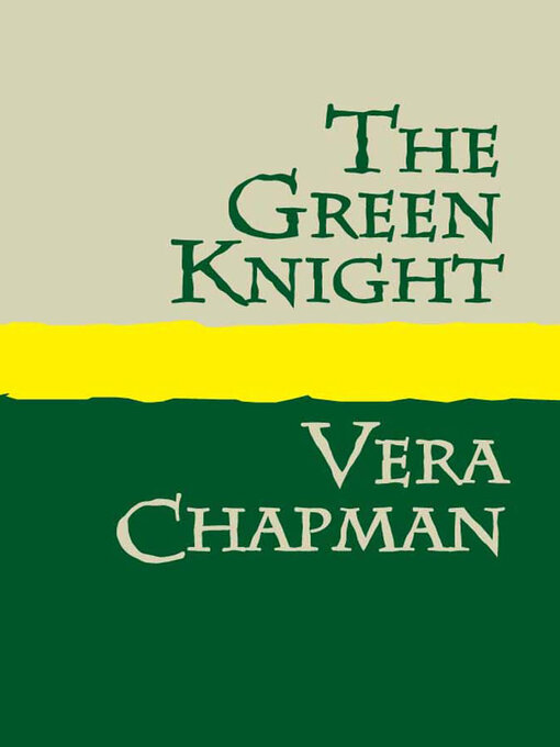 Title details for The Green Knight by Vera Chapman - Available